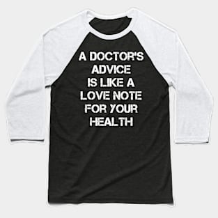 Emotional doctor qoute Baseball T-Shirt